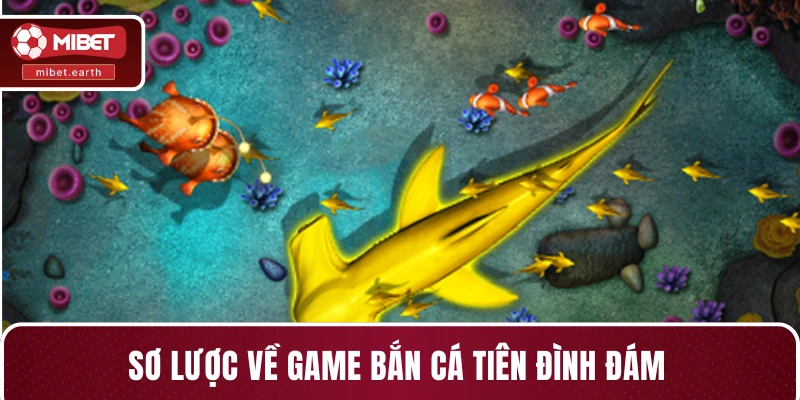 Sơ lược về game bắn cá tiên đình đám Sơ lược về game bắn cá tiên đình đám