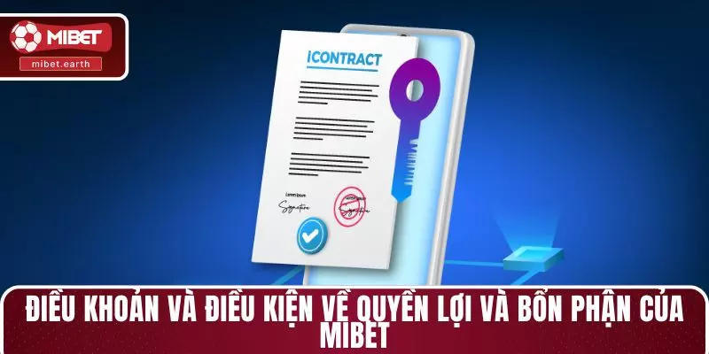 Điều khoản và điều kiện về quyền lợi và bổn phận của MIBET